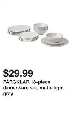 Ikea FÄRGKLAR 18-piece dinnerware set, matte light gray offer