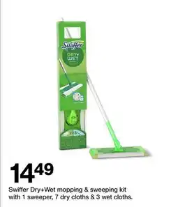 Target Swiffer Dry + Wet mopping & sweeping kit with 1 sweeper, 7 dry cloths & 3 wet cloth=s offer