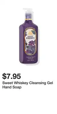 Bath & Body Works Sweet Whiskey Cleansing Gel Hand Soap offer