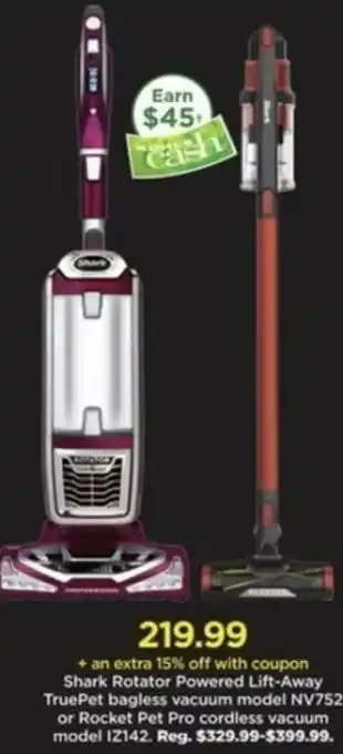 Kohl's Shark Rotator Powered Lift-Away TruePet Bagless Vacuum Model NV752 Or Rocket Pet Pro Cordless Vacuum Model IZ142 offer