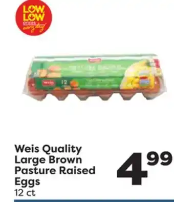 Weis Markets Weis Quality Large Brown Pasture Raised Eggs offer