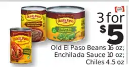 Weis Markets Old El Paso Beans 16 oz Enchilada Sauce 10 oz Chiles 4.5 oz offer