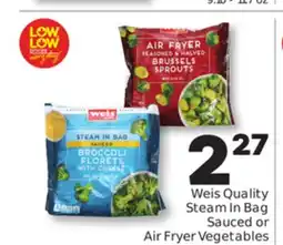 Weis Markets Weis Quality Steam In Bag Sauced or Air Fryer Vegetables offer