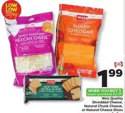 Weis Markets Weis Quality Shredded Cheese, Natural Chunk Cheese, or Natural Cheese Slices offer