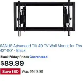 Best Buy Sanus Advanced Tilt 4D TV Wall Mount For Tvs 42" -90"-Black offer