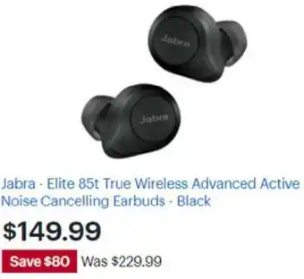 Best Buy Jabra- Elite 85T True Wireless Advanced Active Noise Cancelling Earbuds offer