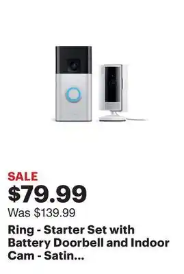 Best Buy Ring - Starter Set with Battery Doorbell and Indoor Cam - Satin Nickel and White offer