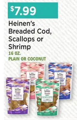 Heinen's Heinen's Breaded Cod, Scallops or Shrimp offer