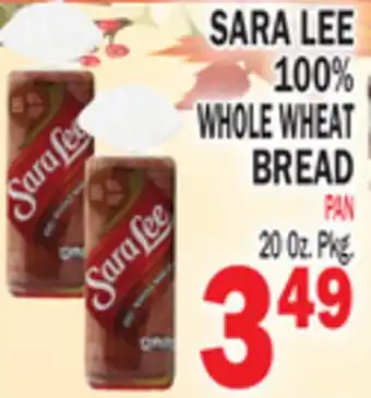 Bravo Supermarkets SARA LEE 100% WHOLE WHEAT BREAD offer