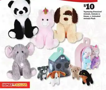 Family Dollar Toymazing Oversized Animals, Animals In House, Or Animated Animals Plush offer