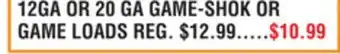 Dunham's Sports 12GA OR 20 GA GAME-SHOK OR GAME LOADS offer