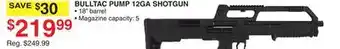 Dunham's Sports BULLTAC PUMP 12GA SHOTGUN offer