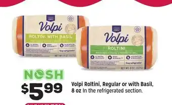 Grocery Outlet Volpi, Roltini, Regular or with Basil offer