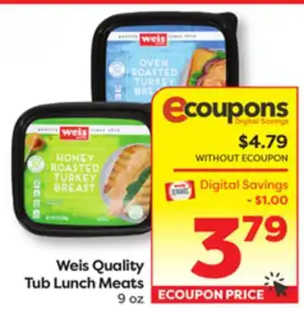 Weis Markets Weis Quality Tub Lunch Meats offer