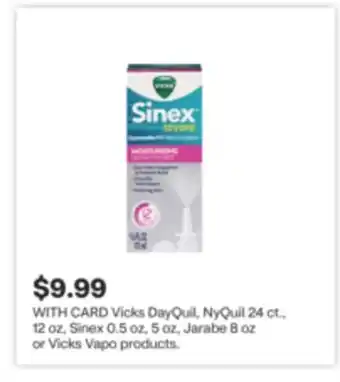 CVS Vicks DayQuil, NyQuil 24 ct., 12 oz, Sinex 0.5 oz, 5 oz, Jarabe 8 oz or Vicks Vapo products offer