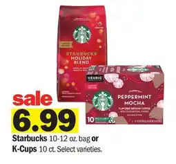 Meijer Starbucks 10-12 oz. bag or K-Cups 10 ct offer