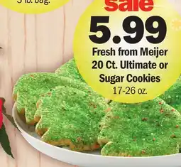 Meijer Fresh from Meijer 20 Ct. Ultimate or Sugar Cookies 17-26 oz offer