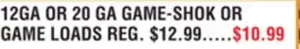 Dunham's Sports 12GA OR 20 GA GAME-SHOK OR GAME LOADS offer