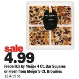 Meijer Frederik's by Meijer 4 Ct. Bar Squares or Fresh from Meijer 9 Ct. Brownies offer