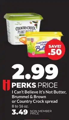 Hy-Vee I Can't Believe It's Not Butter, Brummel & Brown or Country Crock spread offer