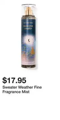 Bath & Body Works Sweater Weather Fine Fragrance Mist offer