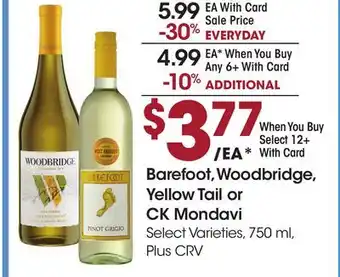 Ralphs Barefoot, Woodbridge, Yellow Tail or CK Mondavi offer