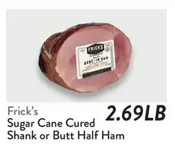 Fresh Thyme Frick's Sugar Cane Cured Shank or Butt Half Ham offer