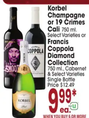 Jewel-Osco Korbel Champagne or 19 Crimes Cali 750 ml. or Francis Coppola Diamond Collection 750 ml., Cabernet offer