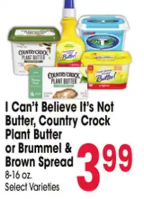 Jewel-Osco I Can't Believe It's Not Butter, Country Crock Plant Butter or Brummel & Brown Spread offer