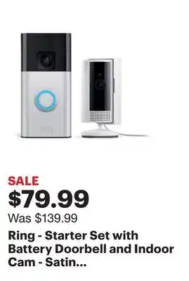 Best Buy Ring - Starter Set with Battery Doorbell and Indoor Cam - Satin Nickel and White offer