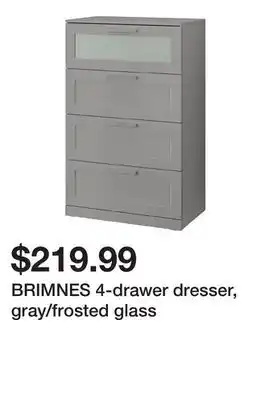 Ikea BRIMNES 4-drawer dresser, gray/frosted glass offer