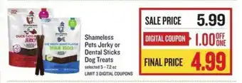 Lowes Foods Shameless Pets Jerky Or Dental Sticks Dog Treats offer