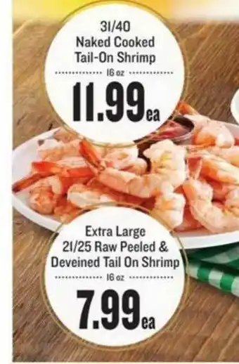 Lowes Foods 31 40 Naked Cooked Tail-on Shrimp Extra Large 21 25 Raw Peeled & Deveined Tail On Shrimp offer