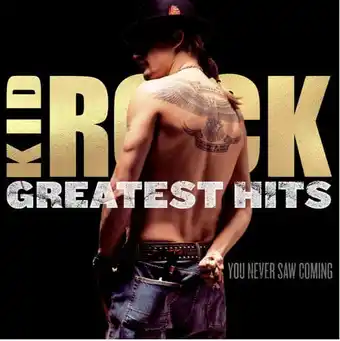 Walmart Kid Rock - Greatest Hits: You Never Saw Coming - Music & Performance - CD offer