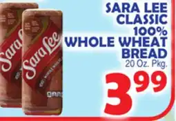 Bravo Supermarkets SARA LEE CLASSIC 100% WHOLE WHEAT BREAD offer