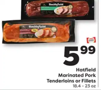 Weis Markets Hatfield Marinated Pork Tenderloins or Fillets offer