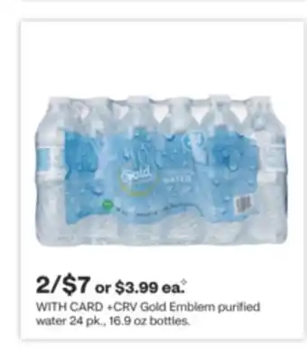 CVS Gold Emblem purified water 24 pk., 16.9 oz bottles offer