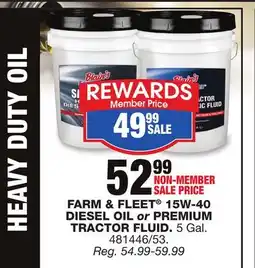 Blain's Farm & Fleet FARM & FLEET 15W - 40 DIESEL OIL or PREMIUM TRACTOR FLUID offer