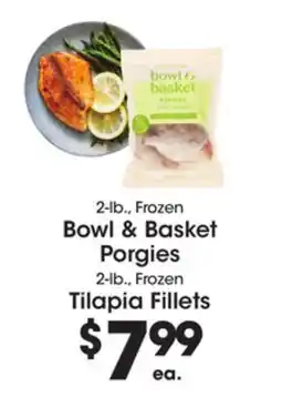 Price Rite Bowl & Basket porgies 2-lb .frozen.Tilapia Fillets 2 - lb., Frozen offer