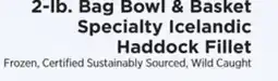 ShopRite 2-lb. Bag Specialty Icelandic Haddock Fillet offer