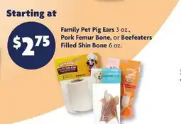 Family Dollar Family Pet Pig Ears 3 oz., Pork Femur Bone, or Beefeaters Filled Shin Bone 6 oz offer