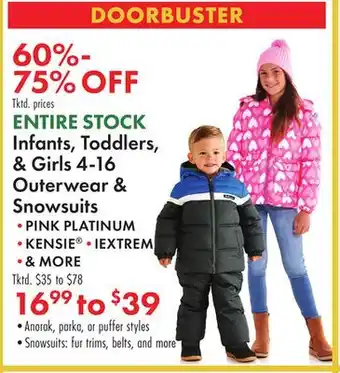 Boscov's ENTIRE STOCK Infants, Toddlers, & Girls 4-16 Outerwear & Snowsuits offer