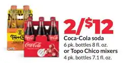 Hy-Vee Coca-Cola soda 6 pk. bottles 8 fl. oz. | or Topo Chico mixers 4 pk. bottles 7.1 fl. oz offer