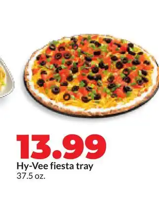 Hy-Vee Hy-Vee fiesta tray offer