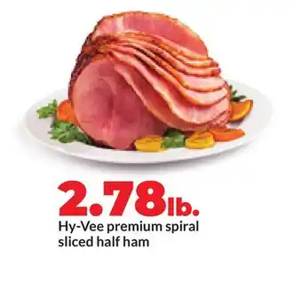 Hy-Vee Hy-Vee premium spiral sliced half ham offer