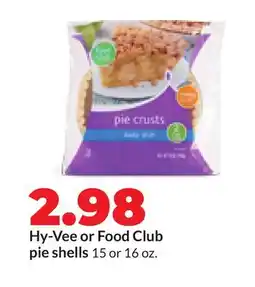 Hy-Vee Hy-Vee or Food Club pie shells offer