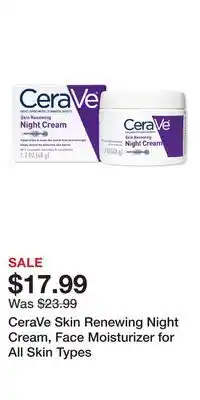 Ulta Beauty CeraVe Skin Renewing Night Cream, Face Moisturizer for All Skin Types offer