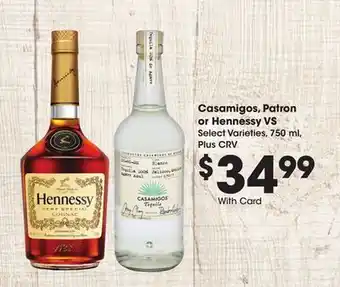 Ralphs Casamigos, Patron or Hennessy VS offer