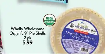 Fresh Thyme Wholly Wholesome Organic 9 Pie Shells offer