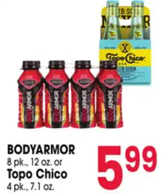 Jewel-Osco BODYARMOR 8 pk., 12 oz. or Topo Chico 4 pk., 7.1 oz offer